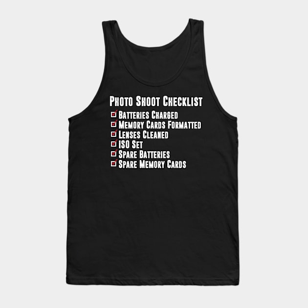 Photo Shoot Checklist Tank Top by shaymurphy